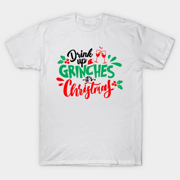 Drink up It's Christmas T-Shirt by SisterSVG